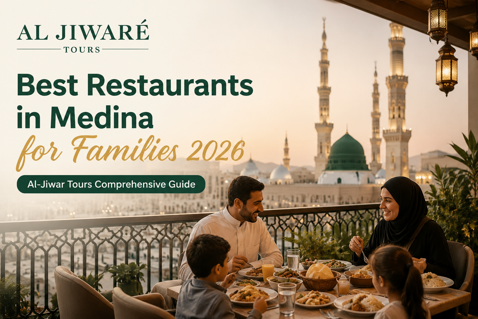 Best Restaurants in Medina for Families 2026 | Al-Jiwar Tours Comprehensive Guide